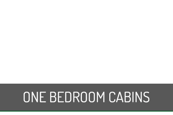 One Bedroom Cabins